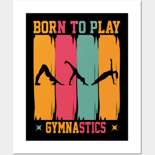 Born to play gymnastics Posters and Art